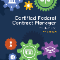 Certified Federal Contract Manager Study Guide 4th Edition