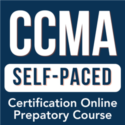 CCMA Self-Paced Online Preparatory Course