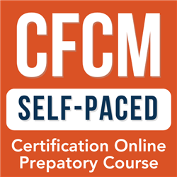 CFCM Self-Paced Online Preparatory Course